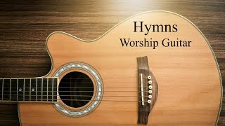Instrumental Acoustic Worship - Classic Guitar Hymns - 2 Hours of Fingerstyle Guitar Worship