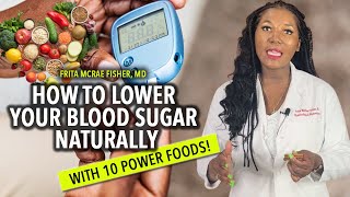 How To Lower Blood Sugar Levels Naturally With 10 Super Foods!