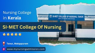 SI - Met College Of Nursing - Malappuram | Nursing Colleges in Kerala | mynursingadmission.com |