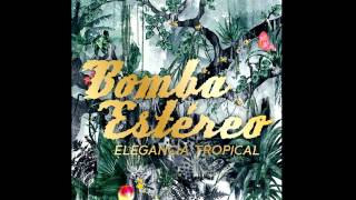 BOMBA ESTEREO - SINTIENDO (Official Audio)