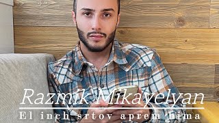 PREMIERE//Razmik Mikayelyan-/El inch Srtov aprem hima/ Full