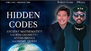 Hidden Mathematics: Sacred Geometry, Thoth, Botox, Alchemy, Quantum Supremacy: Robert Grant x 19Keys