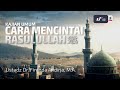 Cara Mencintai Rasulullah ﷺ - Ustadz Dr. Firanda Andirja  M.A.