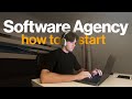 How to Start a Software Agency (Beginners Guide)