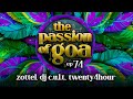 The Passion Of Goa #74 w/ Zottel, DJ  CULT, Twenty4Hour