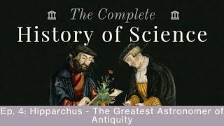 Hipparchus: The Greatest Astronomer of Antiquity - Series 1: Episode 4