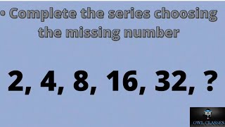 Complete the series choosing the missing number: 2, 4, 8, 16, 32, __