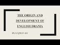 The Origin and the Development of English Drama  ||  Mystery Plays, Miracle Plays and Morality Plays