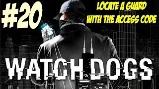 Watch_Dogs - Episode 20 - Locate A Guard With The Access Code