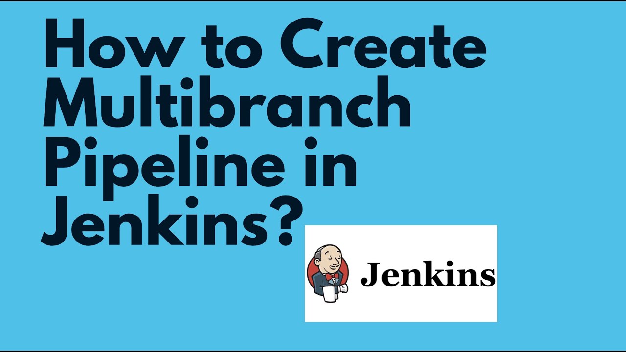 How To Create Multibranch Pipeline In Jenkins | Setup Multi Branch ...