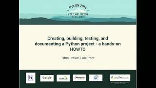 Creating, building, testing, and documenting a Python project - a hands-on HOWTO - PyCon 2016