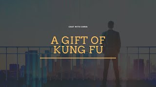 The Gift of Kung Fu