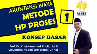 UNNES - Akuntansi Biaya - Metode Harga Pokok Proses 1 - Konsep Dasar