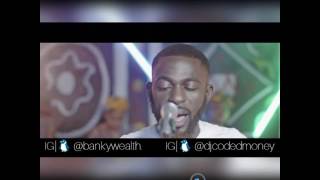 Banky Wealth - Gbosa  (Snippet)