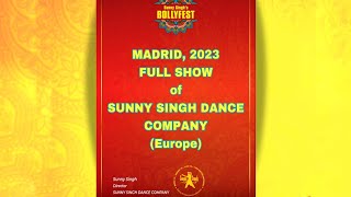 Sunny Singh Dance Company Show in Bollyfest, Madrid 2023 |profesional|Bollywood|spain|europe|Dance