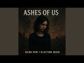 Ashes of Us