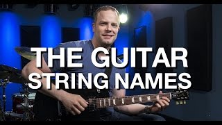 The Guitar String Names - Beginner Guitar Lesson #5