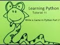 Learning Python, Tutorial 11: Write a Game in Python Part 2