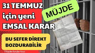 31 TEMMUZ YASASI YENİ EMSAL KARARI | GENEL AF KONUŞULUYOR ASIL SORUNLAR UNUTULUYOR