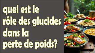 le rôle des glucides dans la perte de poids | régime alimentaire sain et gestion des glucides