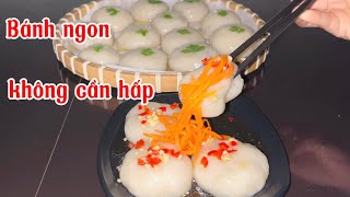BÁNH ÍT TRẦN KHÔNG CẦN HẤP