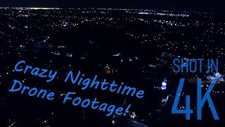 Crazy Nighttime Aerial Drone Footage [4K Ultra HD]