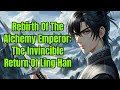 Rebirth Of The Alchemy Emperor: The Invincible Return Of Ling Han - Vol 1 | Fantasy Audio Book