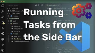 Running Tasks in VS Code from the Side Bar - (Plus a fix to a pesky little problem)