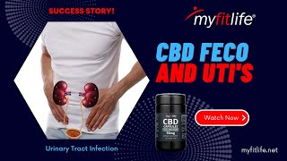 HOW CBD FECO HELPED HIS URINARY TRACT INFECTION! by My Fit Life CBD