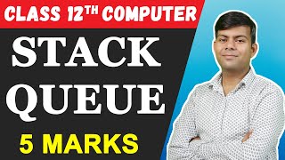 Stacks, Queues | Most Important 5 Marks Questions | Class 12th Computer 2024 Boards Exams