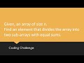 Coding Challenge #9: Find the Pivot element of the Array.