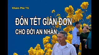 ĐÓN TẾT ĐƠN GIẢN CHO ĐỜI AN NHÀN