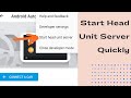 Start Head Unit Server Quickly | Android Auto Connect Fast Wirelessly