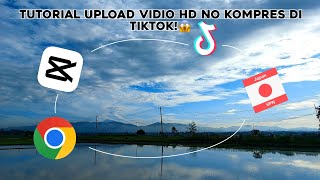 TUTORIAL UPLOAD VIDIO TIKTOK 4K HD NO KOMPRES!!