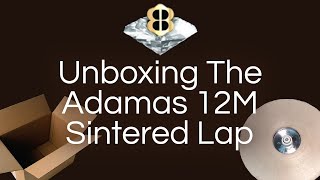 Unboxing The Adamas 12M Sintered Lap