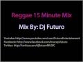 Reggae 15 Minute Mix