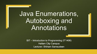 BIT - UCSC - Java Enumerations|Autoboxing|Annotations