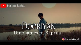 Dooriyan- Dino James ft |  Kaprila | Cover | Music Video by Tushar Janjal