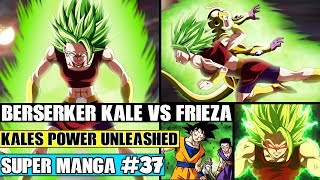 KALE VS FRIEZA! Kale Transforms In The Tournament Of Power Dragon Ball Super Manga Chapter 37 Review
