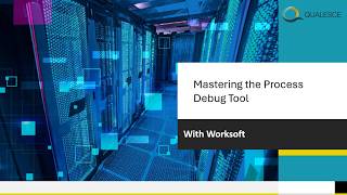 Master the Process Debug Tool