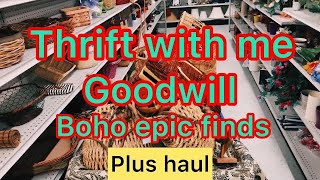 Thrift with me Goodwill/ BOHEMIAN EPIC FINDS/ 2 Goodwills plus haul