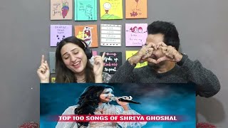 Pak Reacts to Top 100 Songs of Shreya Ghoshal | Hindi Songs | Songs are randomly placed