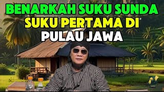 IWALE (Ilmu Warisan Leluhur) EPS #45: Benarkah Suku Sunda Suku Pertama Di Pulau Jawa?