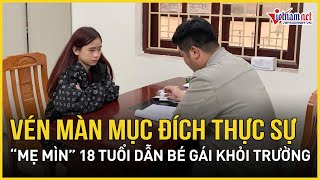 Hé lộ động cơ đối tượng dẫn bé gái khỏi trường ở Hải Phòng | Báo VietNamNet