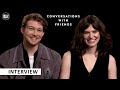 Conversations with Friends - Joe Alwyn & Alison Oliver on Sally Rooney & their on-screen chemistry