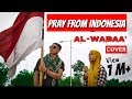 SABYAN - AL WABAA' ( COVER By D'Daenk & Sukma ) Pray for Indonesia