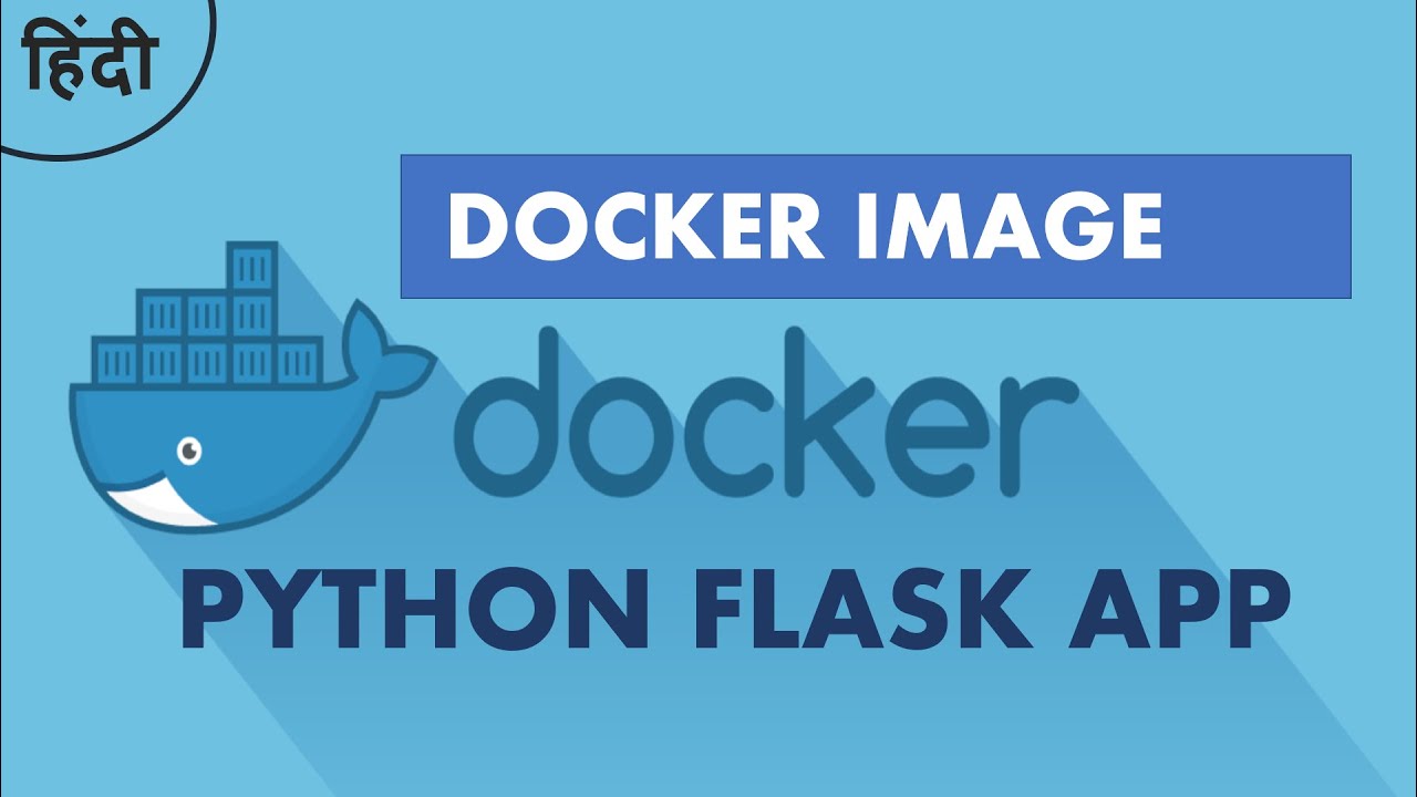 [HINDI] How To Containerize Flask Application Using Docker | Docker ...