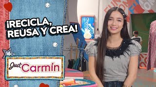 Just Carmín | ¡Recicla, reutiliza y crea!