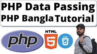 How to Pass Data Variables In PHP Forms with HTML CSS |Web Development with PHP Full Bangla Tutorial