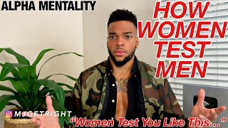 DO THIS When Women TEST YOU